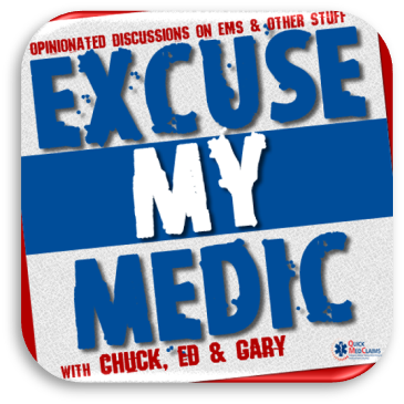Episode #179:  Excuse My Medic (EM2) Salute to National EMS Week 2022
