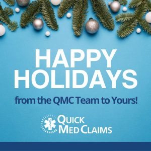 Happy Holidays from the QMC Team to Yours! Quick Med Claims