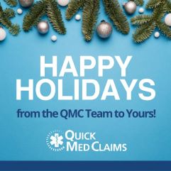 Happy Holidays from the QMC Team to Yours! Quick Med Claims
